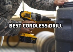 Buy Best Cordless Drill Reviews