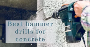Best hammer drills for concrete